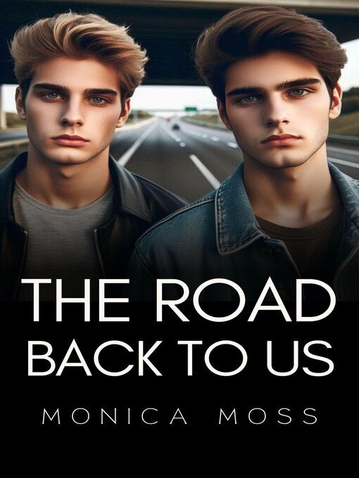 Title details for The Road Back to Us by Monica Moss - Available